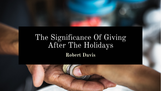 The Significance Of Giving After The Holidays