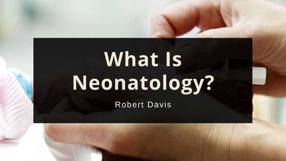 What Is Neonatology?